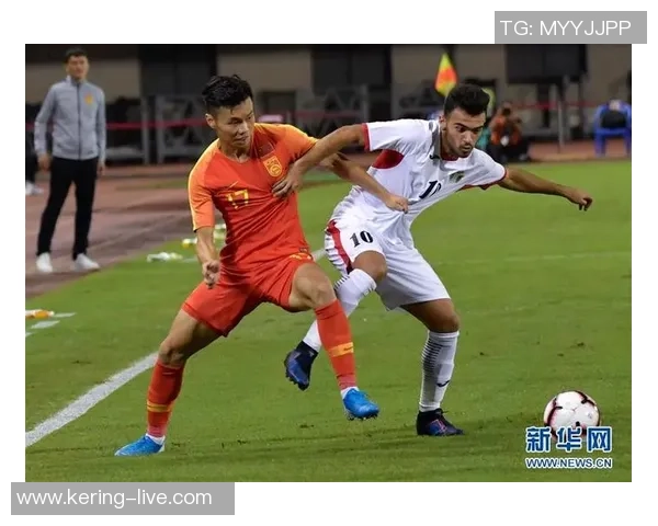 2018年中国国家足球队对阵约旦队精彩直播源分享与赛后分析